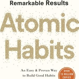 Atomic Habits Tiny Changes Remarkable Results