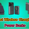బెస్ట్ వైర్‌లెస్ ఛార్జింగ్ పవర్‌బ్యాంక్‌లు