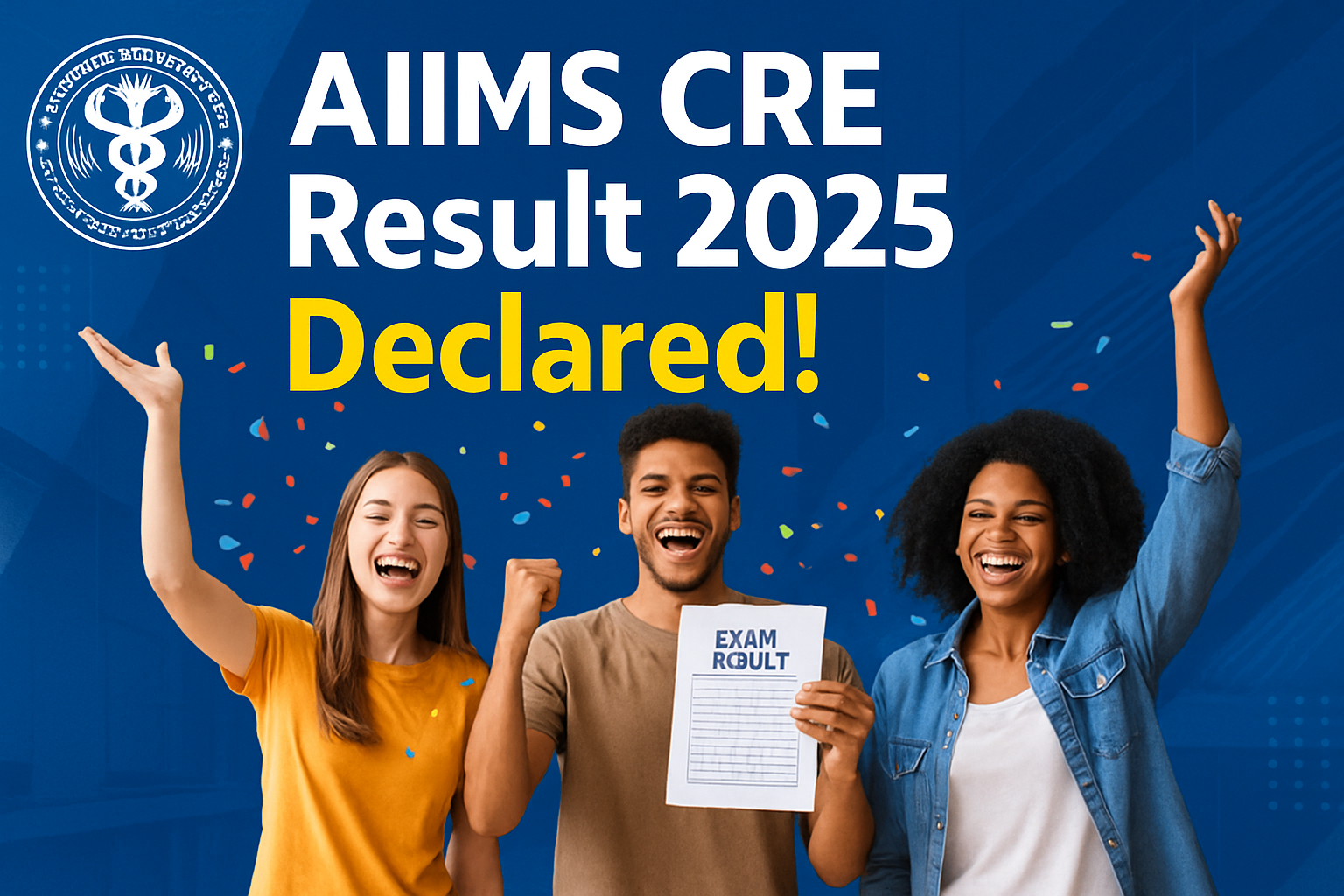 AIIMS CRE Result 2025 Officially Released: Complete Guide to Merit List, Cut-Off Marks, and Next Steps