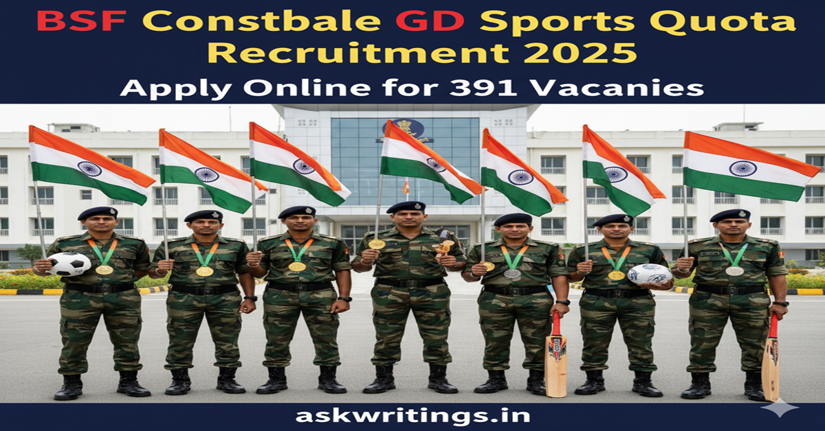 BSF Constable GD Sports Quota 2025: 391 Vacancies Open – Complete Guide to Apply Online