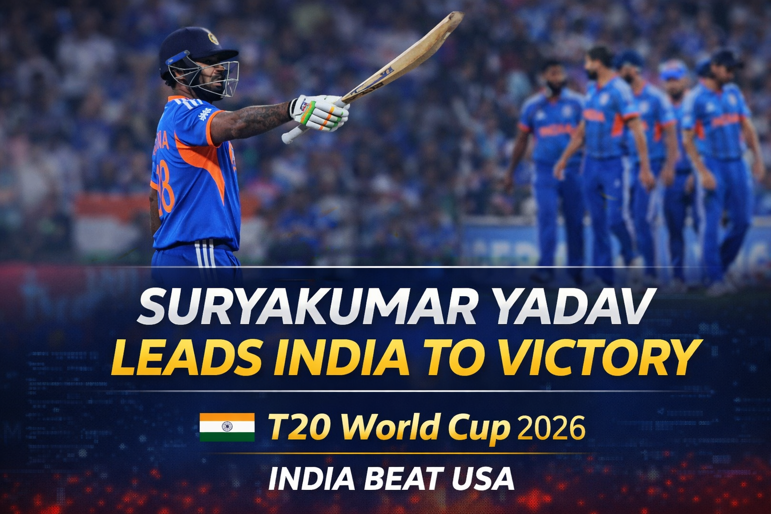 Suryakumar Yadav’s Masterclass Leads India to Commanding Victory Over USA in ICC T20 World Cup 2026