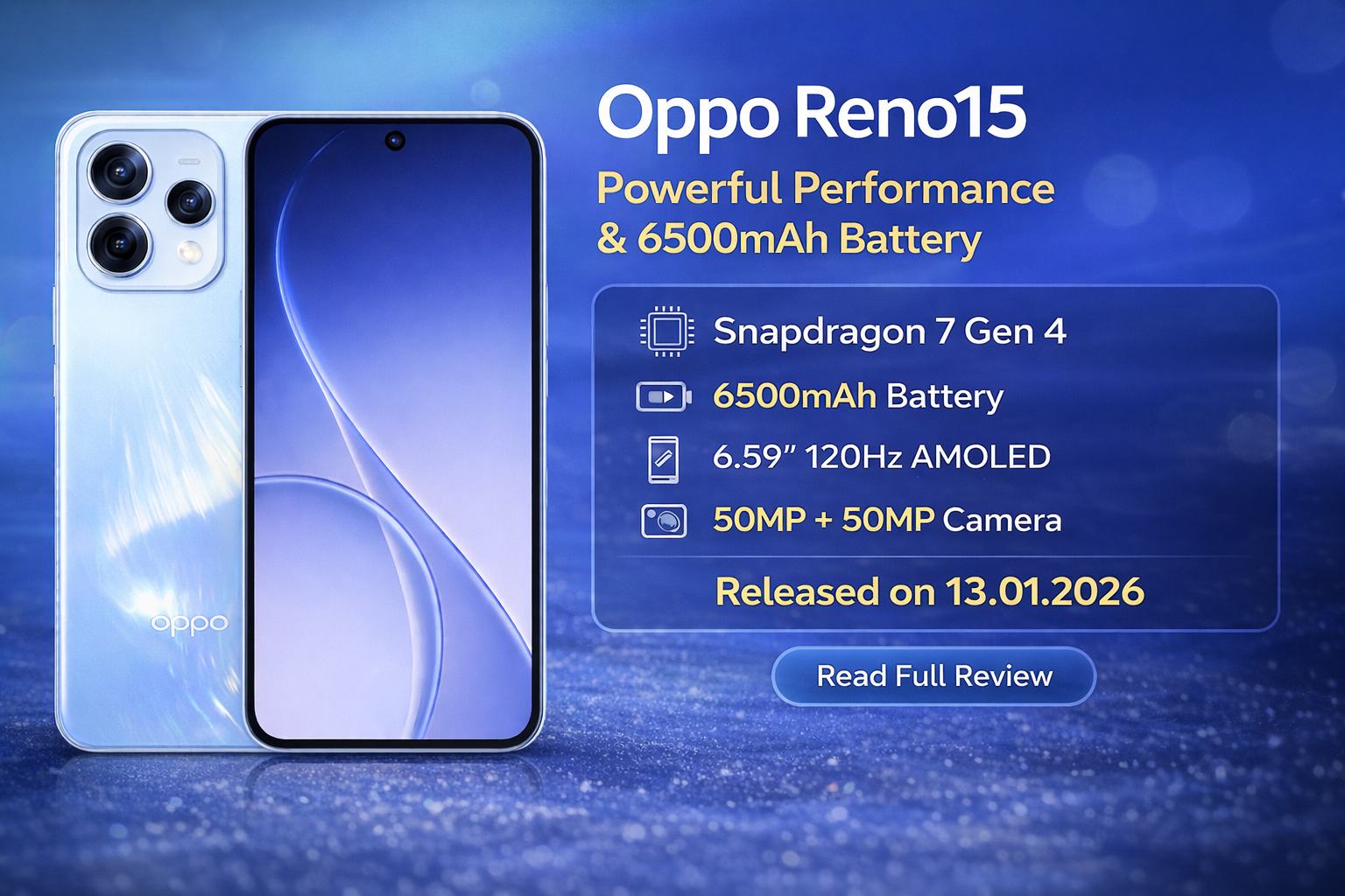 Oppo Reno15 Complete Review 2026: The Ultimate Mid-Range Powerhouse with 6500mAh Battery & Snapdragon 7 Gen 4